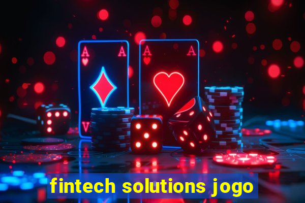 fintech solutions jogo